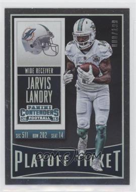 2015 Panini Contenders - [Base] - Playoff Ticket #78 - Jarvis Landry /199