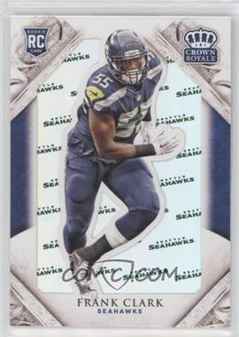 2015 Panini Crown Royale - [Base] - Retail Team Name #132 - Rookie - Frank Clark /99