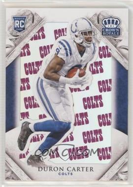 2015 Panini Crown Royale - [Base] - Team Name #119 - Rookie - Duron Carter /10