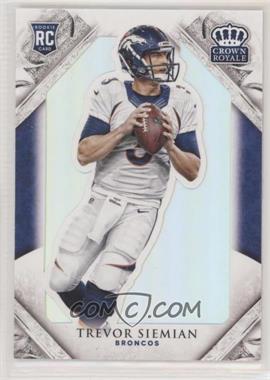 2015 Panini Crown Royale - [Base] #131 - Rookie - Trevor Siemian