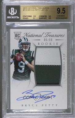 2015 Panini National Treasures - [Base] #119 - RPS Rookie Patch Autograph - Bryce Petty /99 [BGS 9.5 GEM MINT]