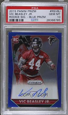 2015 Panini Prizm - Rookie Signatures - Blue Prizm #RS-VBJ - Vic Beasley Jr. /99 [PSA 10 GEM MT]