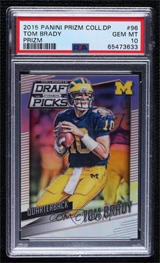 2015 Panini Prizm Collegiate Draft Picks - [Base] - Silver Prizm #96 - Tom Brady [PSA 10 GEM MT]