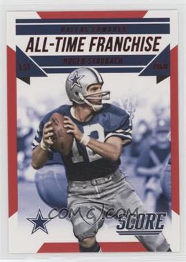 2015 Score - All-Time Franchise - Red #8 - Roger Staubach