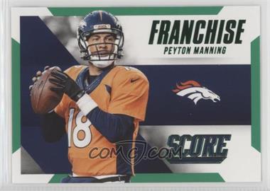 2015 Score - Franchise - Green #6 - Peyton Manning