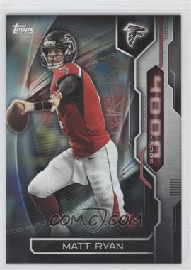 2015 Topps - 4000 Yard Club #4KYC-MR - Matt Ryan