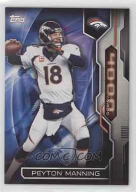 2015 Topps - 4000 Yard Club #4KYC-PM - Peyton Manning