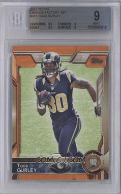 2015 Topps - [Base] - Factory Set Hobby Orange #422 - Rookie - Todd Gurley /75 [BGS 9 MINT]