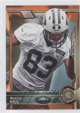 2015 Topps - [Base] - Factory Set Hobby Orange #484 - Rookie - Austin Hill /75