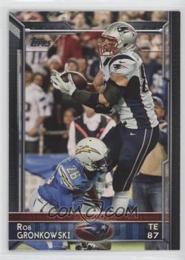 2015 Topps - [Base] #175.1 - Rob Gronkowski (Receiving)