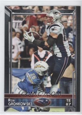 2015 Topps - [Base] #175.1 - Rob Gronkowski (Receiving)