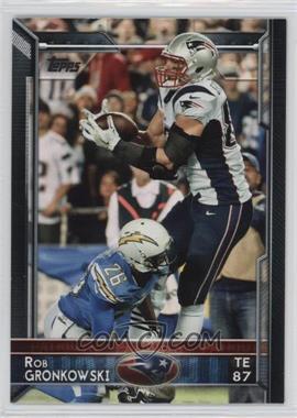 2015 Topps - [Base] #175.1 - Rob Gronkowski (Receiving)