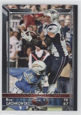 2015 Topps - [Base] #175.1 - Rob Gronkowski (Receiving)