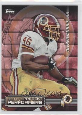2015 Topps - Past & Present Performers #PPP-MR - Alfred Morris, John Riggins