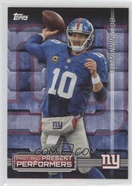 2015 Topps - Past & Present Performers #PPP-MSI - Eli Manning, Phil Simms