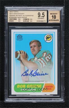 2015 Topps 60th Anniversary Retired Autograph - Topps Online Exclusive [Base] - Silver #T60RA-BG - Bob Griese /25 [BGS 9.5 GEM MINT]