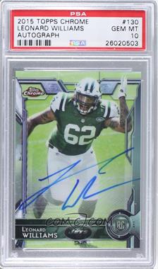 2015 Topps Chrome - [Base] - Autographs #130 - Rookies - Leonard Williams [PSA 10 GEM MT]