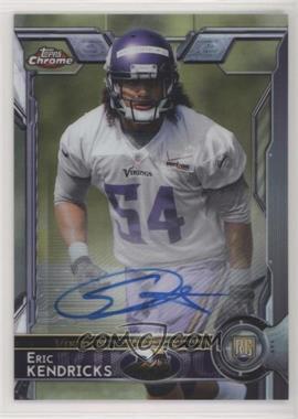 2015 Topps Chrome - [Base] - Autographs #181 - Rookies - Eric Kendricks