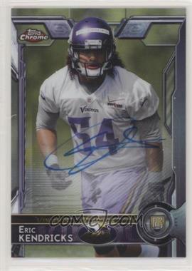 2015 Topps Chrome - [Base] - Autographs #181 - Rookies - Eric Kendricks