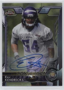 2015 Topps Chrome - [Base] - Autographs #181 - Rookies - Eric Kendricks