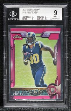 2015 Topps Chrome - [Base] - BCA Pink Refractor #110 - Rookies - Todd Gurley /399 [BGS 9 MINT]
