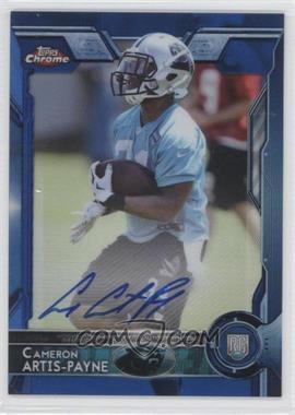 2015 Topps Chrome - [Base] - Blue Refractor Autographs #167 - Rookies - Cameron Artis-Payne /50