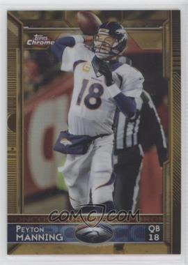 2015 Topps Chrome - [Base] - Gold Refractor #100 - Peyton Manning /50