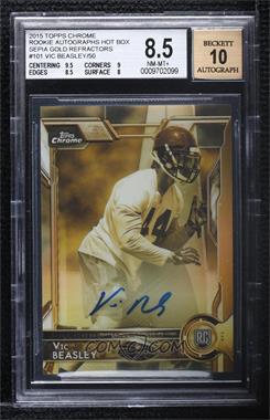2015 Topps Chrome - [Base] - Gold Sepia Refractor Autographs #101 - Rookies - Vic Beasley /50 [BGS 8.5 NM‑MT+]