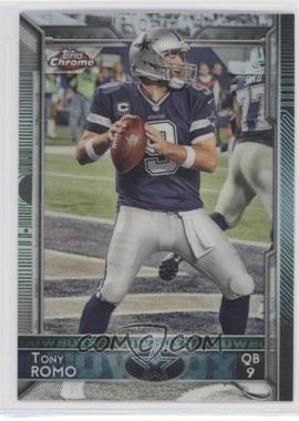 2015 Topps Chrome - [Base] - Refractor #44 - Tony Romo