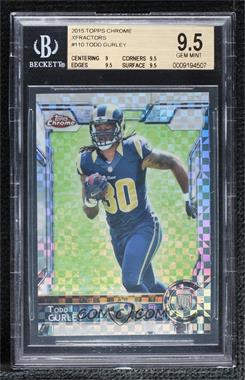 2015 Topps Chrome - [Base] - Retail X-Fractor #110.1 - Rookies - Todd Gurley (Running with Football) [BGS 9.5 GEM MINT]