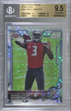 2015 Topps Chrome - [Base] - Retail X-Fractor #200.1 - Rookies - Jameis Winston (Passing Pose; Ball in Right Arm) [BGS 9.5 GEM MINT]