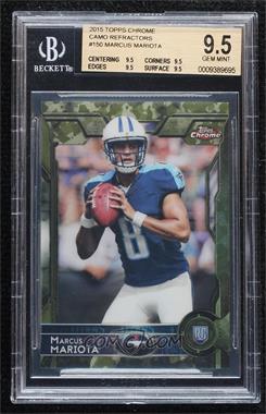 2015 Topps Chrome - [Base] - STS Camo Refractor #150 - Rookies - Marcus Mariota /499 [BGS 9.5 GEM MINT]