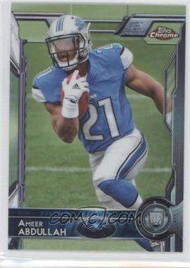 2015 Topps Chrome - [Base] #111.1 - Rookies - Ameer Abdullah (Left Arm Down)