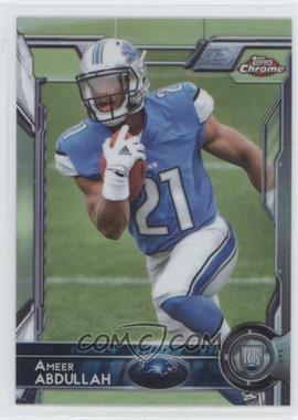 2015 Topps Chrome - [Base] #111.1 - Rookies - Ameer Abdullah (Left Arm Down)