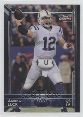 2015 Topps Chrome - [Base] #6.1 - Andrew Luck