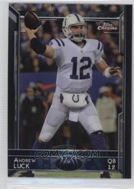 2015 Topps Chrome - [Base] #6.1 - Andrew Luck