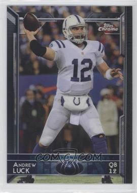 2015 Topps Chrome - [Base] #6.1 - Andrew Luck