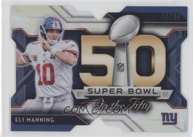 2015 Topps Chrome - Super Bowl 50 Die-Cuts - Refractor #SBDC-EM - Eli Manning /99