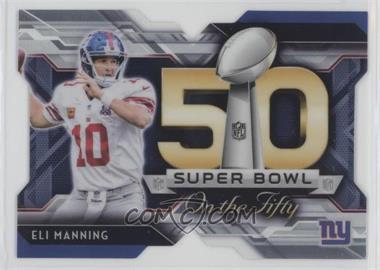 2015 Topps Chrome - Super Bowl 50 Die-Cuts #SBDC-EM - Eli Manning