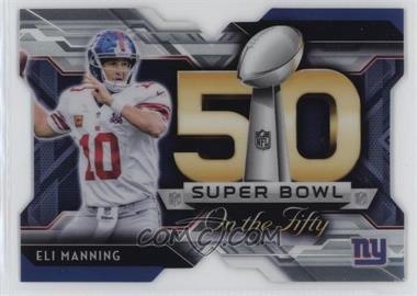 2015 Topps Chrome - Super Bowl 50 Die-Cuts #SBDC-EM - Eli Manning