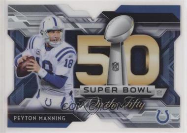 2015 Topps Chrome - Super Bowl 50 Die-Cuts #SBDC-PM - Peyton Manning