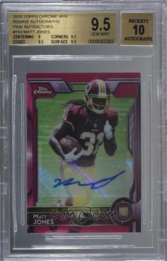 2015 Topps Chrome Mini - [Base] - BCA Pink Refractor Autographs #153 - Rookies - Matt Jones /50 [BGS 9.5 GEM MINT]