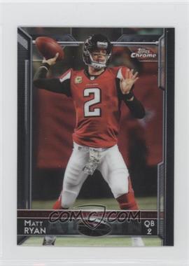 2015 Topps Chrome Mini - [Base] #51.1 - Matt Ryan (Throwing Football)