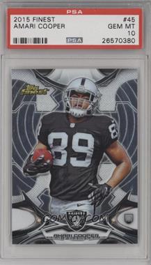 2015 Topps Finest - [Base] #45 - Amari Cooper [PSA 10 GEM MT]