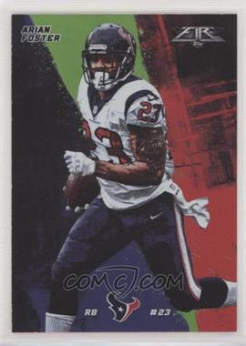 2015 Topps Fire - [Base] - Green #77 - Arian Foster /199