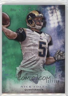 2015 Topps Inception - [Base] - Green #81 - Nick Foles /150