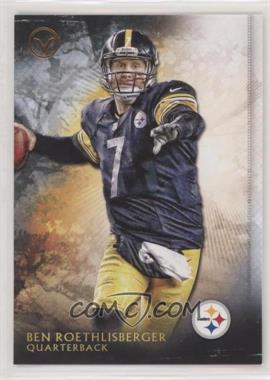 2015 Topps Valor - [Base] #1 - Ben Roethlisberger