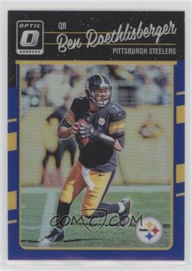 2016 Donruss Optic - [Base] - Blue #80 - Ben Roethlisberger /149