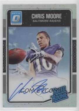 2016 Donruss Optic - [Base] - Holo Signatures #157 - Rated Rookie - Chris Moore /99