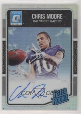 2016 Donruss Optic - [Base] - Holo Signatures #157 - Rated Rookie - Chris Moore /99